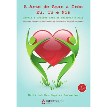 Imagem de A Arte de Amar a Três - Eu, Tu e Nós  - Português