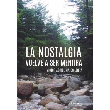 Imagem de La nostalgia vuelve a ser mentira - Espanhol