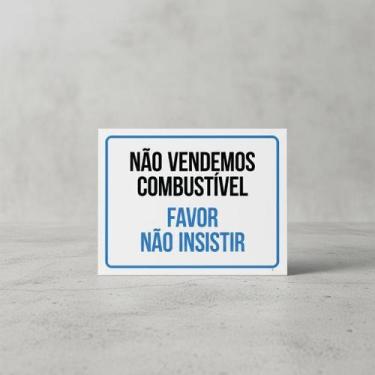 Imagem de Placa Acm Não Vendemos Combustível Favor Não Insistir 18X23 - Sinalizo