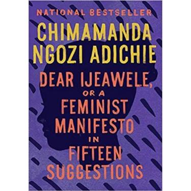 Imagem de Dear Ijeawele, Or A Feminist Manifesto In Fifteen Suggestions