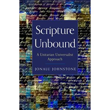 Imagem de Scripture Unbound: A Unitarian Universalist Approach