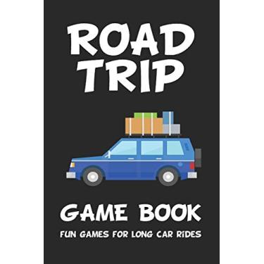 Imagem de Road Trip Game Book: Fun Games for Long Car Rides: 6 x 9 Tic Tac Toe - Dots and Boxes - Hangman - SeaBattle - Four in a Row - Hexagon Game - Mash - 3D Tic Tac Toe Paper Game Boards for Kids and Adults