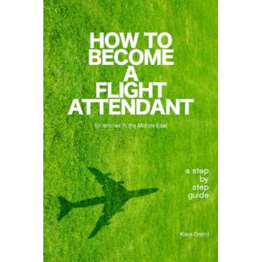 Imagem de How to Become a Flight Attendant for airlines in the Middle East (English Edition)