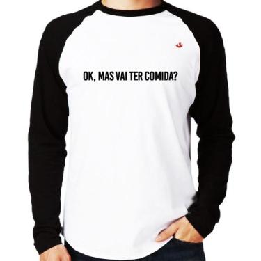 Imagem de Camiseta Raglan Ok, mas vai ter comida Manga Longa - Foca na Moda, Bra