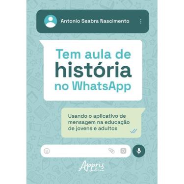 Imagem de Tem Aula de História no WhatsApp Usando o Aplicativo de Mensagem na Ed