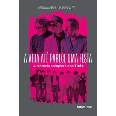 Imagem de Livro - A vida até parece uma festa - Globo Livros