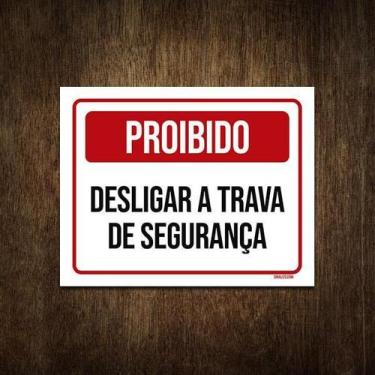 Imagem de Placa Sinalização - Proibido Desligar Trava Segurança 18X23 - Sinalizo