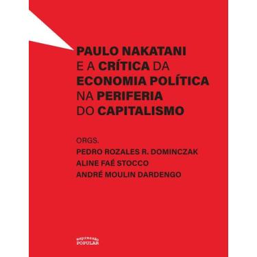 Imagem de Livro - Paulo Nakatani e a crítica da economia política na periferia d