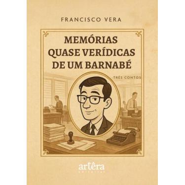 Imagem de Memórias Quase Verídicas de um Barnabé Três Contos - Appris