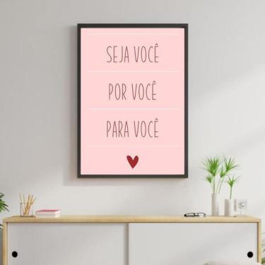 Imagem de Quadro Decorativo Seja Você Por Você Para Você Moldura Preta