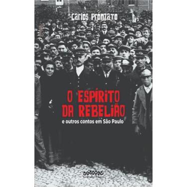 Imagem de O Espírito Da Rebelião E Outros Contos Em São Paulo - LETRA SELVAGEM E