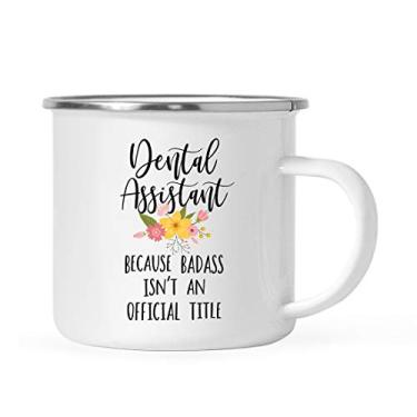 Imagem de Andaz Press 325 ml Caneca de café de aço inoxidável para acampamento assistente de dentista, porque o Badass não é um título oficial, floral, 1 unidade, esmalte de metal para acampamento, copo de Natal, ideias de