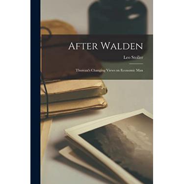 Imagem de After Walden; Thoreau's Changing Views on Economic Man