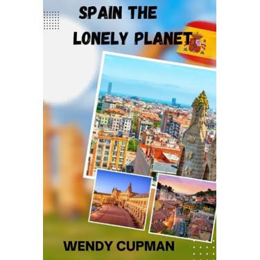 Imagem de Spain The Lonely Planet: A Rough pocket travel guide to discover how to enjoy Spain to the fullest