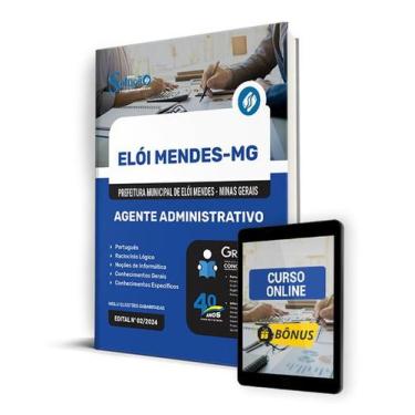 Imagem de Apostila Pref Elói Mendes - MG 2024 - Agente Administrativo - Editora 