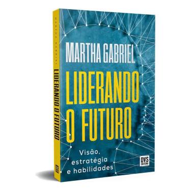 Imagem de Liderando o Futuro - Visão, Estratégia e Habilidades