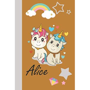Imagem de Alice: Personalized Unicorn Journal For Girls - Cute Unicorn Notebook - Journal gift for Girls Birthday Christmas: 120 pages | Size: 6 x 9 Inch