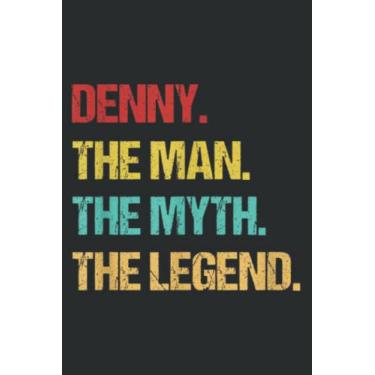 Imagem de Denny the Man the Myth the Legend.pdf: Lined Journal Notebook with Memo Diary Subject Planner, 6x9 inches, 120 Pages