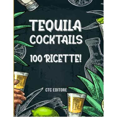 Imagem de Tequila Cocktails: 100 ricette: 6