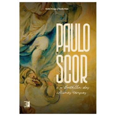 Imagem de Paulo Scor e a batalha dos últimos tempos (DESPACHO A PARTIR