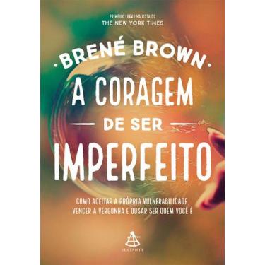 Imagem de Livro - A coragem de ser imperfeito - Editora Sextante