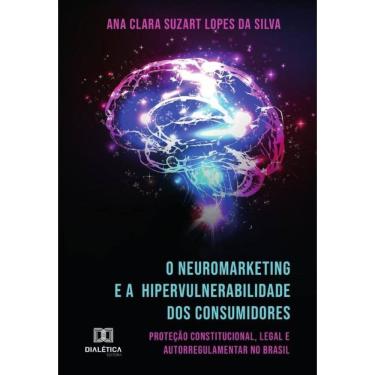 Imagem de O Neuromarketing e a Hipervulnerabilidade dos Consumidores - Português