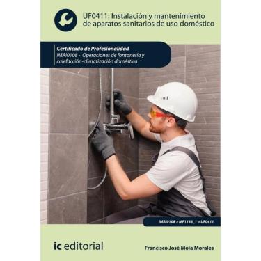 Imagem de Instalación y mantenimiento de aparatos sanitarios de uso doméstico. IMAI0108 - Operaciones de fonta