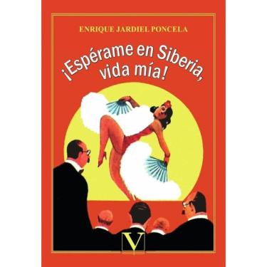 Imagem de ¡Espérame en Siberia, vida mía! - Espanhol