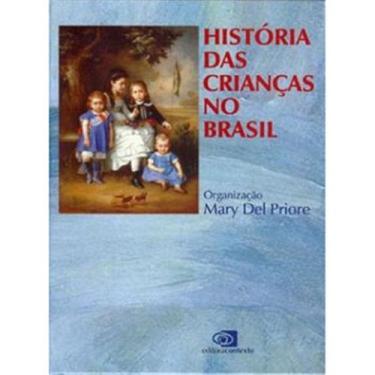 Imagem de Livro - História das Crianças no Brasil - Mary Del Priore