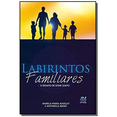 Imagem de LABIRINTOS FAMILIARES - O DESAFIO DE ESTAR JUNTO - 1a