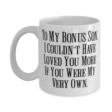 Imagem de To My Son, I Couldn't Have Loved You More If You Were My Very Own. Caneca Stepson 325 ml, ideia única Stepson, copo para filho