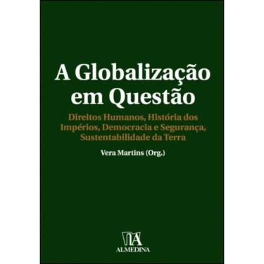 Imagem de A globalização em questão -  direitos humanos, história dos impérios, democracia e segurança, sustentabilidade da Terra
