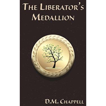 Imagem de The Liberator's Medallion (Medallion Series Book 1) (English Edition)