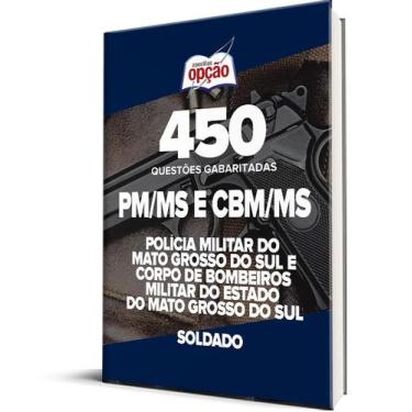 Imagem de Caderno PM-MS e CBM-MS - Soldado - 450 Questões Gabaritadas - Apostila