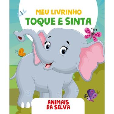 Imagem de Livro - Meu Livrinho Toque e Sinta - Animais da Selva
