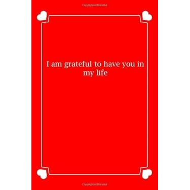 Imagem de I am grateful to have you in my life: Small Blank Lined Notebook Funny niece Journal, Gifts for Valentine's Day, Personalized Valentine's Day Book, Why I ... Birthday Gift, niece Valentines Day Gift
