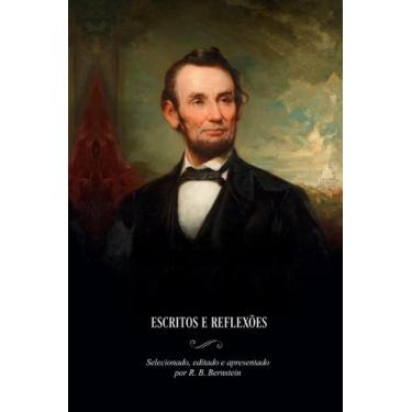 Imagem de Abraham Lincoln - Escritos E Reflexões - Pe Da Letra