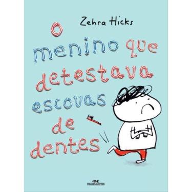 Imagem de O Menino Que Detestava Escovas De Dentes