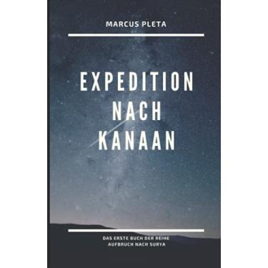 Imagem de Expedition nach Kanaan: Buch 1 der Reihe Aufbruch nach Surya