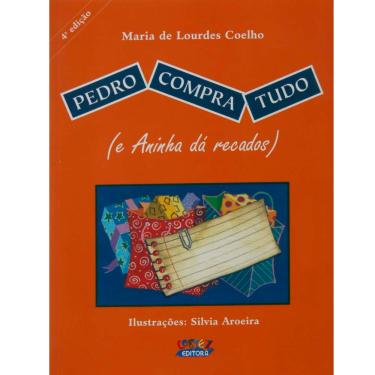 Imagem de Livro - Pedro Compra Tudo: (e Aninha Dá Recados) - Maria de Lourdes Coelho