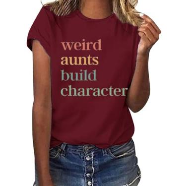 Imagem de Camiseta feminina Weird Aunts Build Personagem 2024 Verão Casual Manga Curta com Provérbios Blusa básica leve, Vinho, XXG