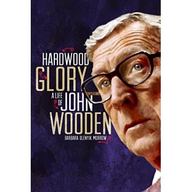 Imagem de Hardwood Glory: A Life of John Wooden (English Edition)