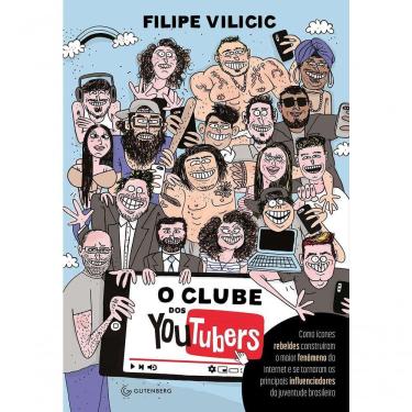 Imagem de Livro O Clube Dos Youtubers - Filipe Vilicic