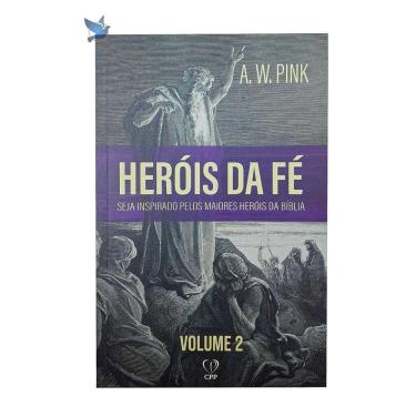 Imagem de Livro Heróis De Fé Volume 2 - a. w. Pink Baseado Na Bíblia