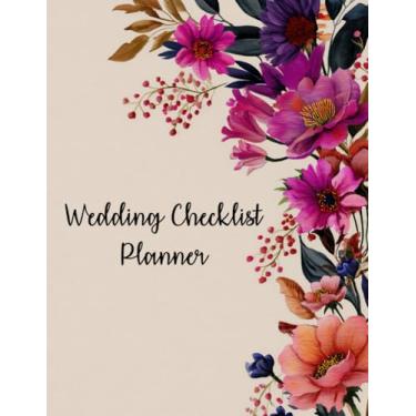 Imagem de Wedding Checklist Planner: A Wedding Planner Notebook to ensure that your D day is perfect