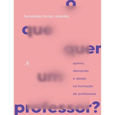 Imagem de Que Quer Um Professor?, O