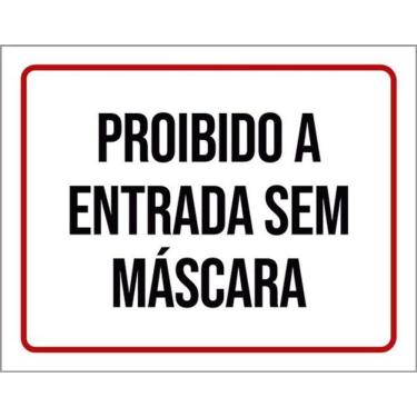Imagem de Kit 10 Placas Proibido Entrada Sem Máscara 36X46