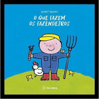 Imagem de O Que Fazem Os Fazendeiros - VIA LUDICA EDITORA, Sortido