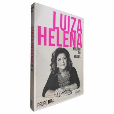 Imagem de Livro - Luiza Helena  Mulher do Brasil - Gente
