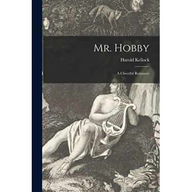 Imagem de Mr. Hobby [microform]: a Cheerful Romance